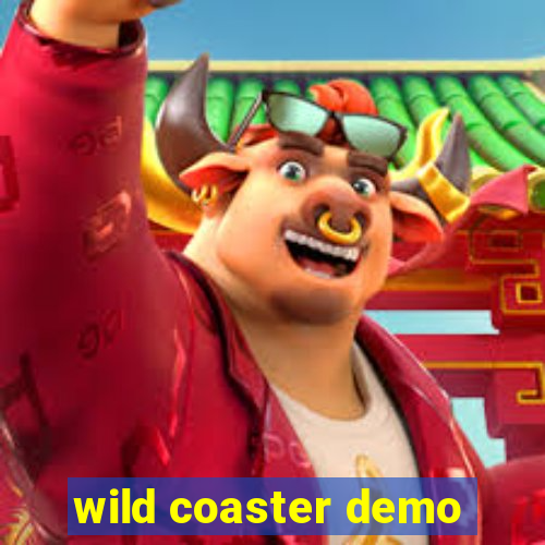 wild coaster demo